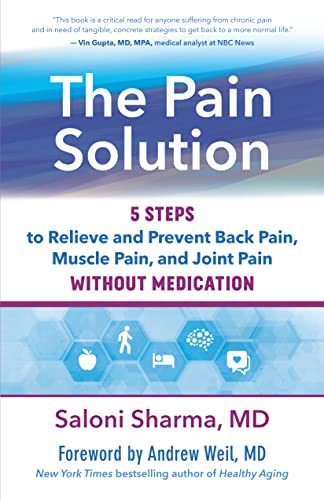 The Pain Solution: 5 Steps to Relieve and Prevent Back Pain, Muscle Pain, and Jo [Paperback]