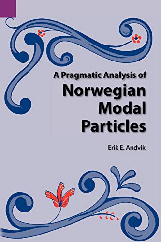 A Pragmatic Analysis Of Noregian Modal Particles (sil International And The Uni [Paperback]