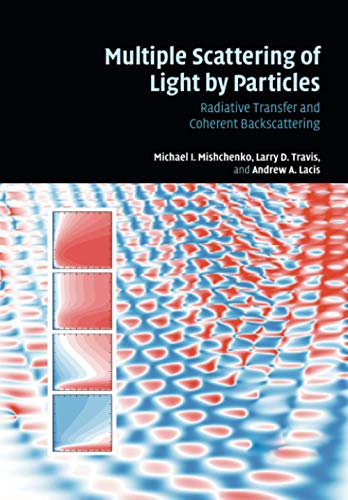 Multiple Scattering of Light by Particles Radiative Transfer and Coherent Backs [Paperback]