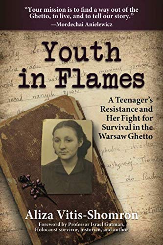 Youth In Flames A Teenager's Resistance And Her Fight For Survival In The Warsa [Paperback]