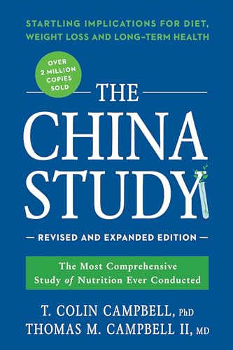 The China Study: Revised and Expanded Edition: The Most Comprehensive Study of N [Paperback]