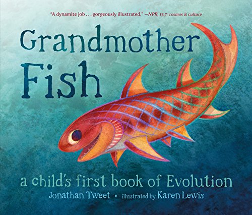 Grandmother Fish: A Child's First Book of Evolution [Hardcover]