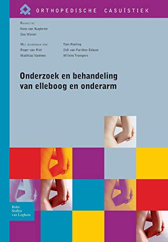 Onderzoek en behandeling van elleboog en onderarm [Paperback]