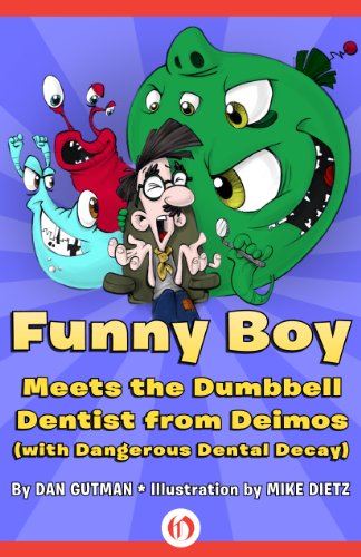 Funny Boy Meets the Dumbbell Dentist from Deimos (ith Dangerous Dental Decay) [Paperback]