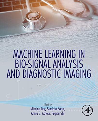 Machine Learning in Bio-Signal Analysis and Diagnostic Imaging [Paperback]