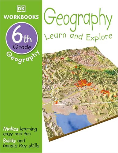 DK Workbooks: Geography, Sixth Grade: Learn and Explore [Paperback]