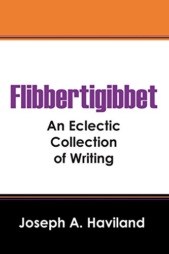 Flibbertigibbet An Eclectic Collection Of Writing [Paperback]