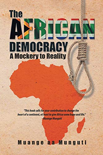 The African Democracy A Mockery To Reality [Paperback]