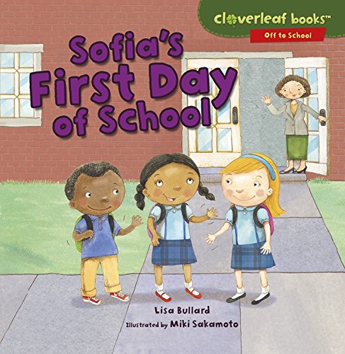 Sofia's First Day Of School (cloverleaf Books