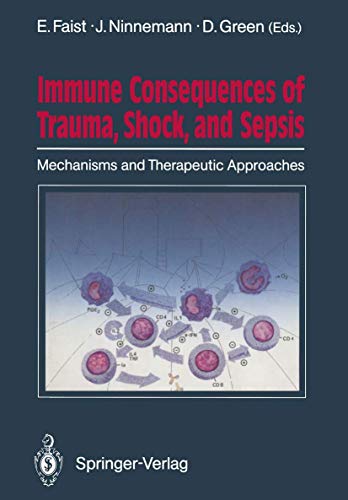 Immune Consequences of Trauma, Shock, and Sepsis Mechanisms and Therapeutic App [Paperback]