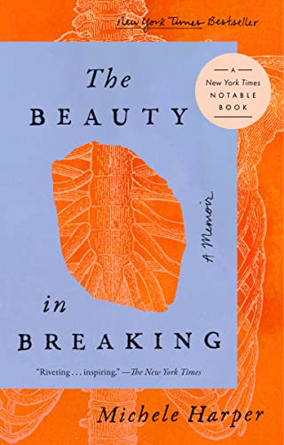 The Beauty in Breaking: A Memoir [Paperback]