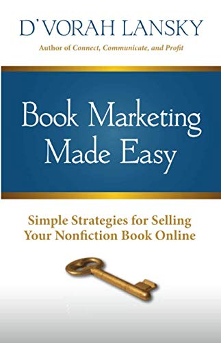 Book Marketing Made Easy  Simple Strategies for Selling Your Nonfiction Book On [Paperback]