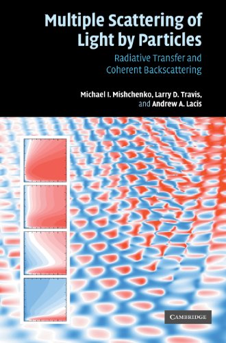 Multiple Scattering of Light by Particles Radiative Transfer and Coherent Backs [Hardcover]