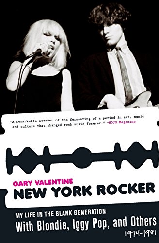 Ne York Rocker My Life in the Blank Generation ith Blondie, Iggy Pop, and Oth [Paperback]