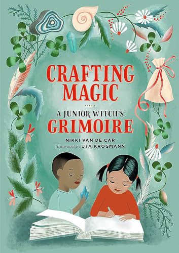 Crafting Magic: A Junior Witch's Grimoire [Paperback]