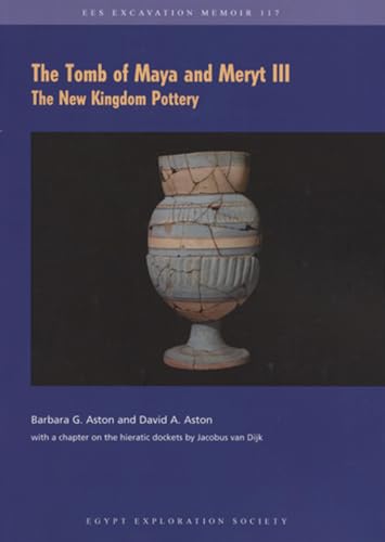 The Tomb of Maya and Meryt III: The New Kingdom Pottery [Paperback]