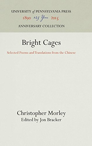 Bright Cages  Selected Poems and Translations from the Chinese [Hardcover]