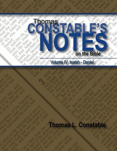 Thomas Constables Notes On The Bible Vol Iv Isaiah- Daniel (volume 4) [Paperback]