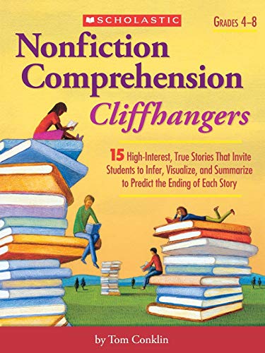 Nonfiction Comprehension Cliffhangers: 15 High-Interest True Stories That Invite [Paperback]