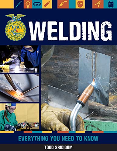 Welding: Everything You Need to Know [Paperback]