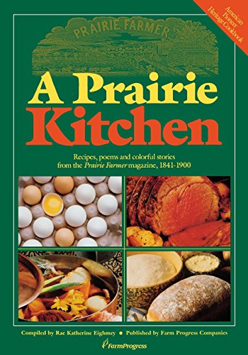 A Prairie Kitchen Recipes, Poems and Colorful Stories from the Prairie Farmer M [Paperback]