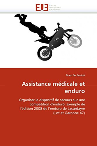 Assistance Mdicale Et Enduro Organiser Le Dispositif De Secours Sur Une Compt [Paperback]