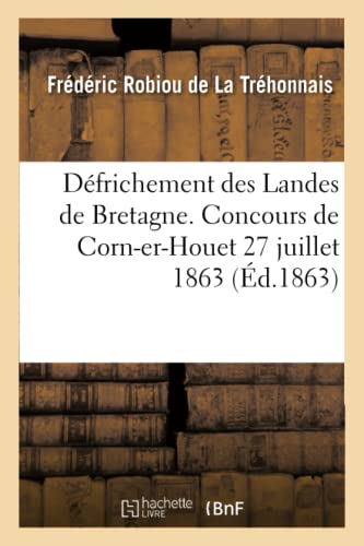 Defrichement Des Landes De Bretagne. Concours De Corn-Er-Houet 27 Juillet 1863