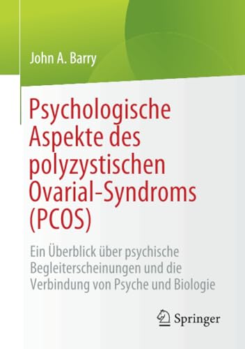 Psychologische Aspekte des polyzystischen Ovarial-Syndroms (PCOS): Ein berblick [Paperback]