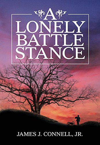 A Lonely Battle Stance [Hardcover]