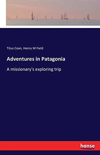 Adventures In Patagonia [Paperback]