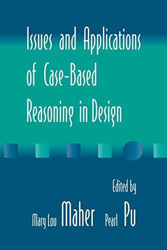 Issues and Applications of Case-Based Reasoning to Design [Paperback]