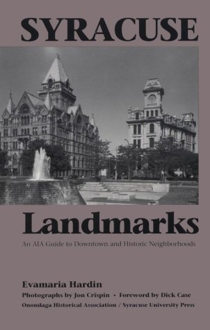 Syracuse Landmarks: An Aia Guide to Downtown and Historic Neighborhoods [-]