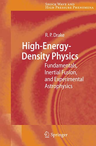 High-Energy-Density Physics: Fundamentals, Inertial Fusion, and Experimental Ast [Hardcover]