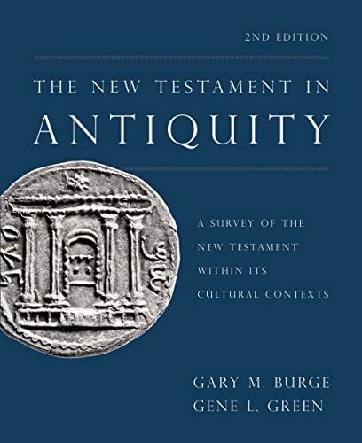 The New Testament in Antiquity, 2nd Edition: A Survey of the New Testament withi [Hardcover]