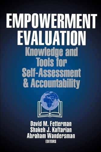 Empoerment Evaluation Knoledge And Tools For Self-assessment And Accountabilit [Paperback]