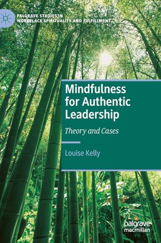 Mindfulness for Authentic Leadership Theory and Cases [Hardcover]