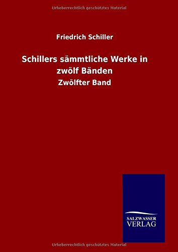 Schillers Sammtliche Werke In Zolf Banden (german Edition) [Hardcover]