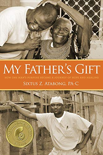 My Father's Gift  Ho One Man's Purpose Became a Journey of Hope and Healing [Paperback]