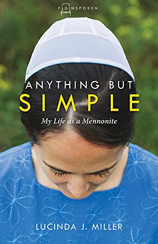 Anything But Simple: My Life As A Mennonite (plainspoken) [Paperback]