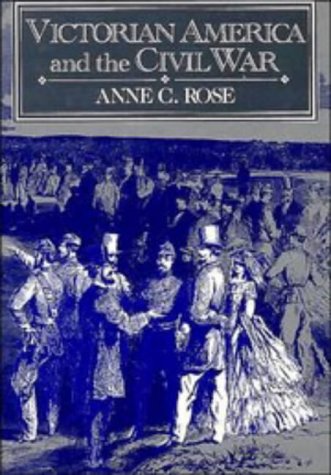 Victorian America and the Civil War [Hardcover]