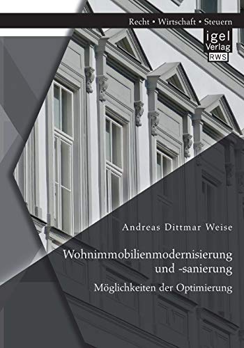 Wohnimmobilienmodernisierung Und -Sanierung Mglichkeiten Der Optimierung (germ [Paperback]