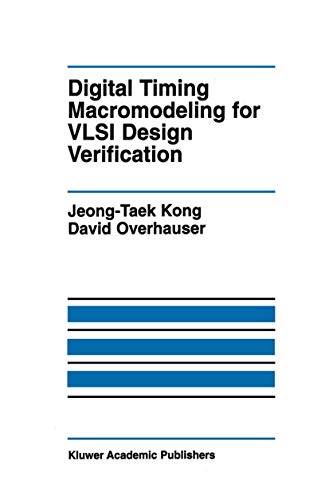 Digital Timing Macromodeling for VLSI Design Verification [Hardcover]