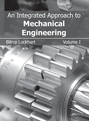 Integrated Approach to Mechanical Engineering Volume I [Hardcover]