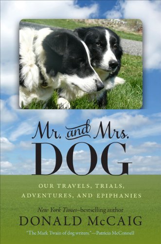 Mr. And Mrs. Dog: Our Travels, Trials, Adventures, And Epiphanies [Hardcover]