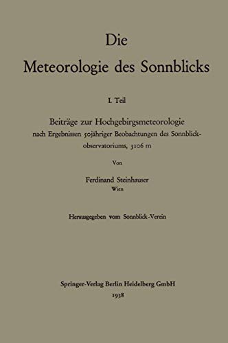 Die Meteorologie des Sonnblicks: Beitrge zur Hochgebirgsmeteorologie nach Ergeb [Paperback]