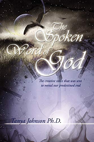 Spoken Word of God  The creative voice that as sent to reveal our predestined  [Paperback]