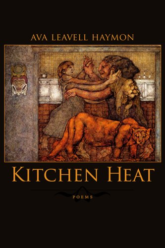 Kitchen Heat: Poems [Hardcover]