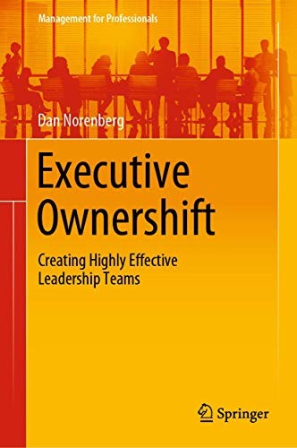 Executive Ownershift: Creating Highly Effective Leadership Teams [Hardcover]