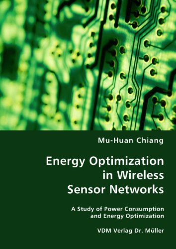 Energy Optimization in Wireless Sensor Netorks [Unknon]