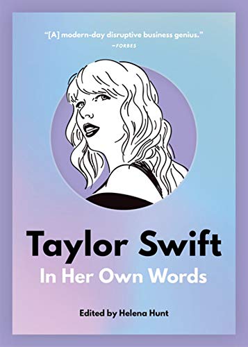 Taylor Swift: In Her Own Words [Paperback]